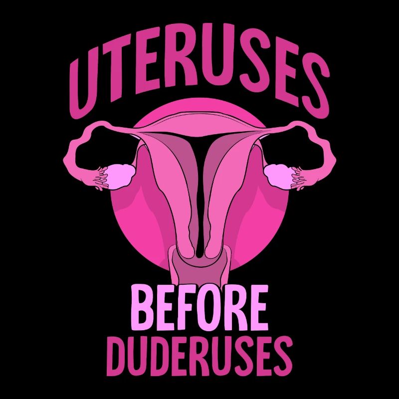 Uteruses Before Duderuses