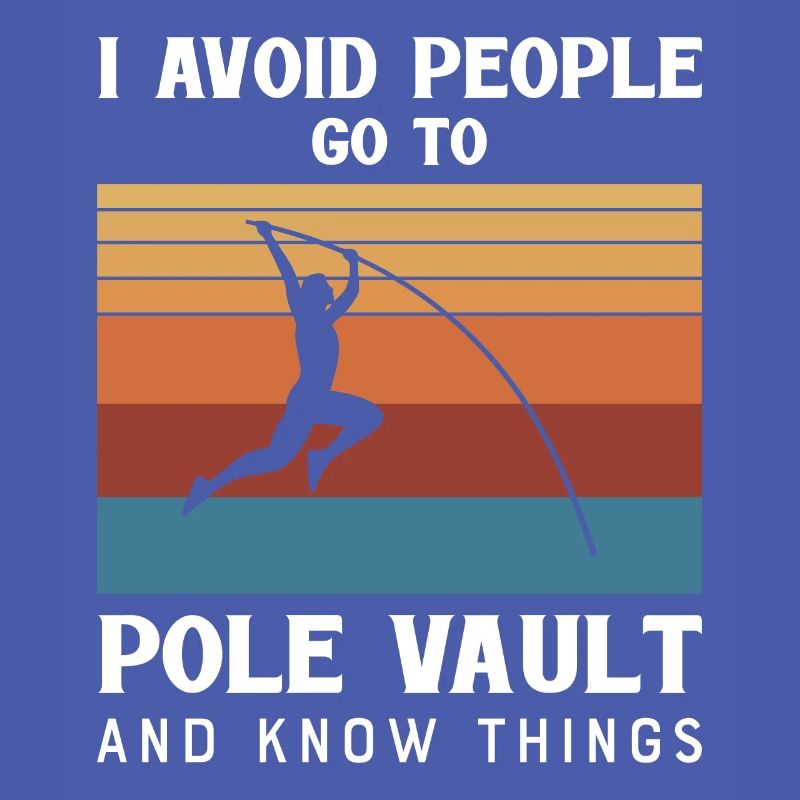 I avoid people go to Pole Vault