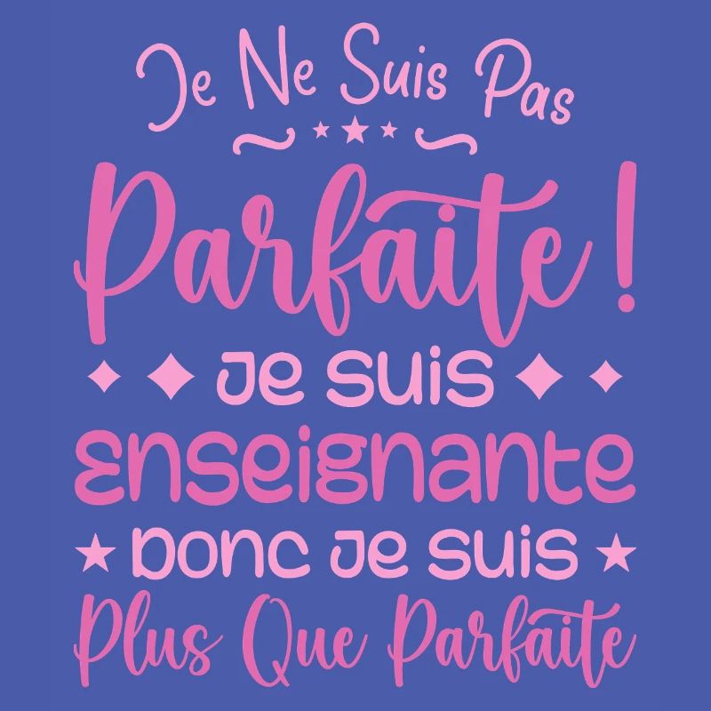 Une Enseignante plus que parfaite, métier de rêve