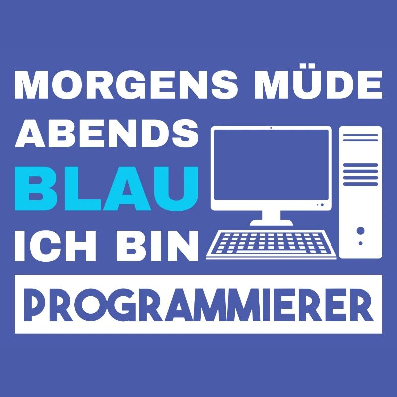 Morgens Müde Abends Blau Programmierer