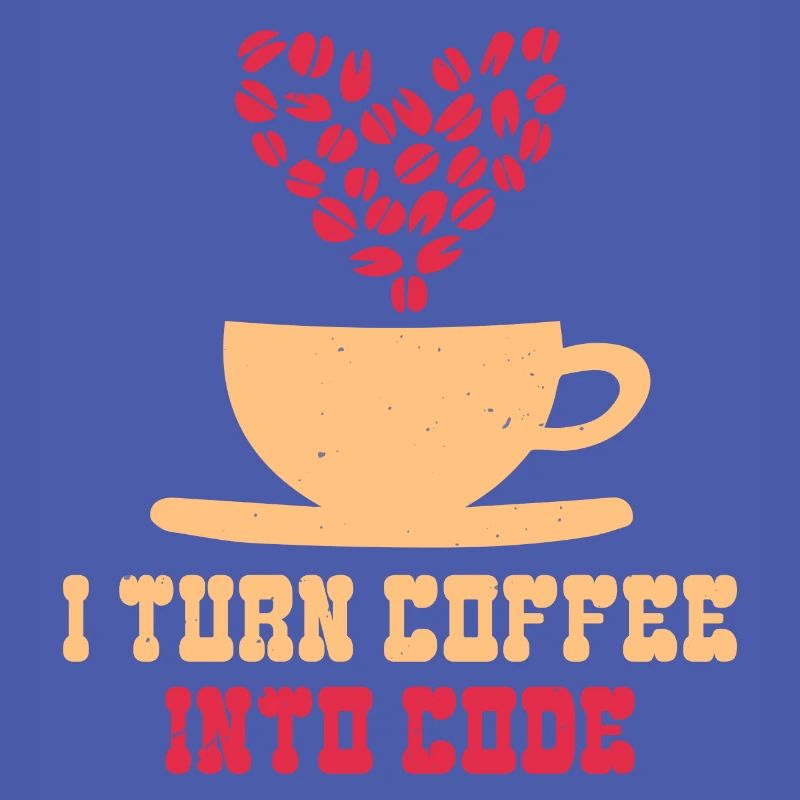 I TURN COFFEE INTO CODE FUNNY
