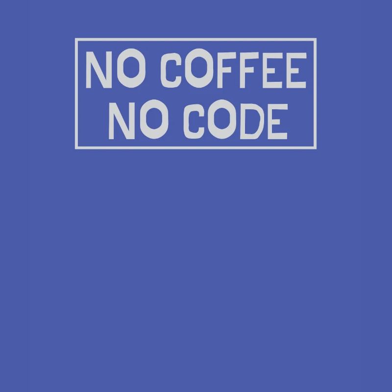 No Coffee No Code