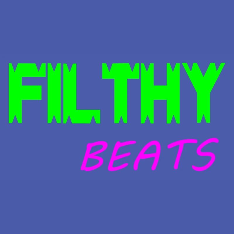 Filthy beats