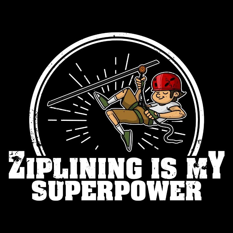 Zipline Saying Gift Zip Lines Mountains