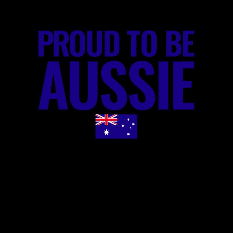 Proud To Be Aussie Australia Australian Flag