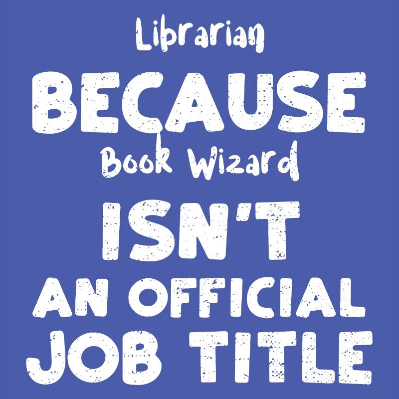 Bibliothécaire Parce que Book Wizard est...