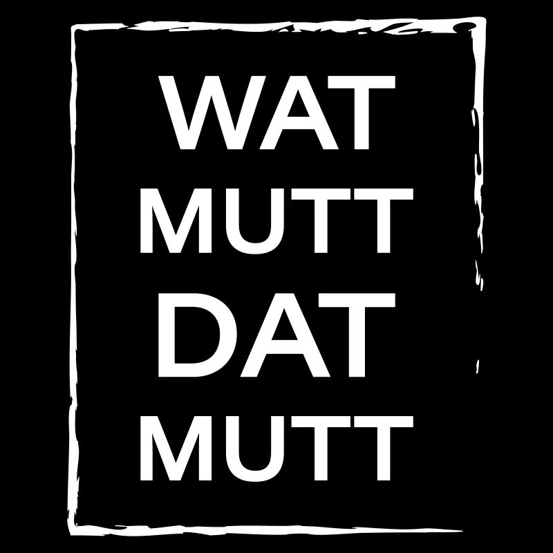 Wat mutt dat mutt
