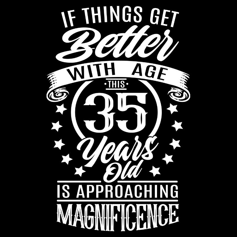 Lustiger 35 Geburtstag Spruch altern