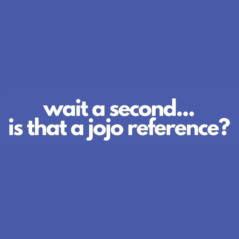 Attendez une seconde, est-ce une référence jojo? Manga