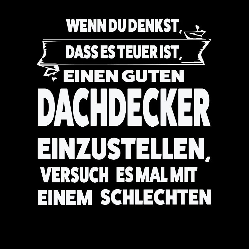 Dachdecker Beruf Dachdeckermeister Geschenk