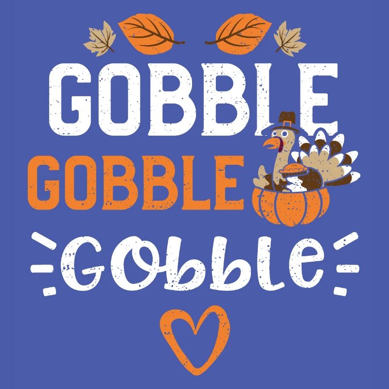 Gobble Gobble Gobble