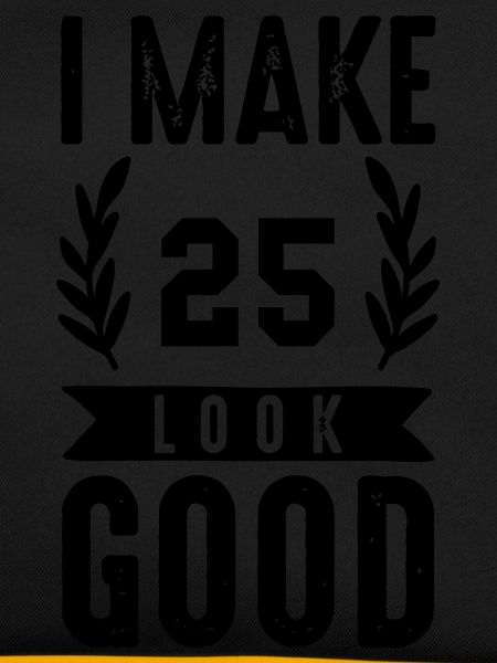 look good 25