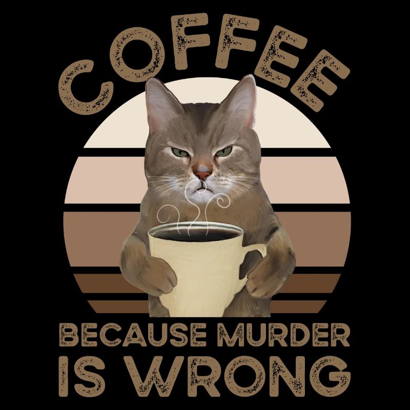 Coffee Because Murder Is Wrong