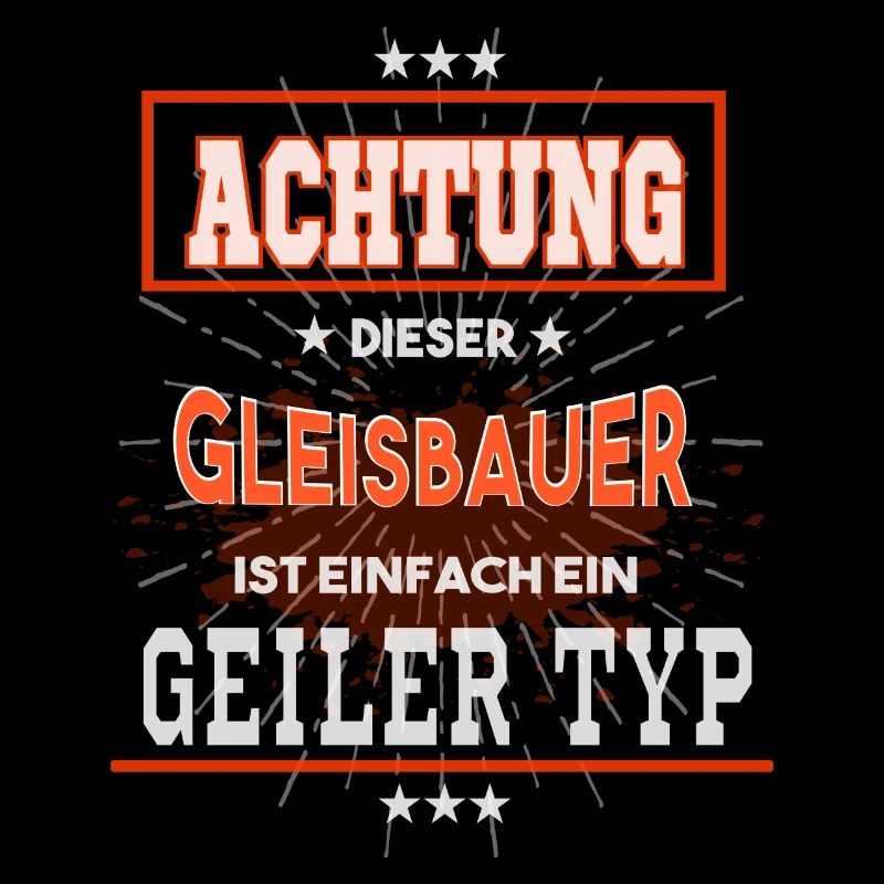 Gleisbauer, einfach nur ein geiler Typ