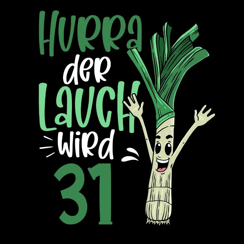 Hurra der Lauch wird 31