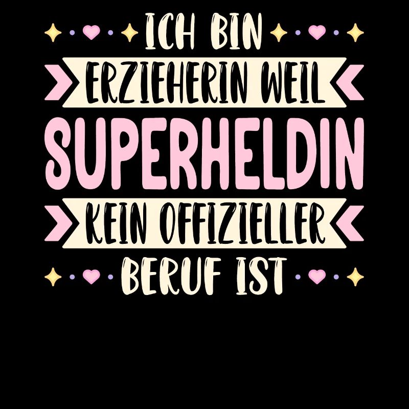 Ich bin Erzieherin weil Superheldin