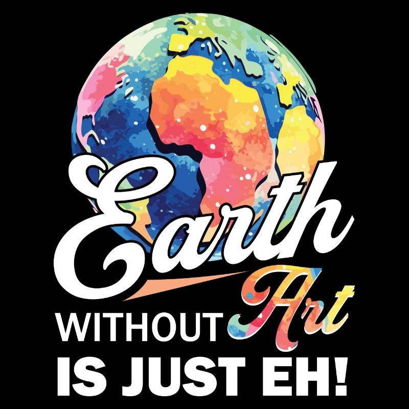 Earth Without Art Is Just Eh