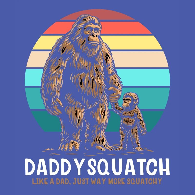 Daddy Squatch Like A Regular Dad