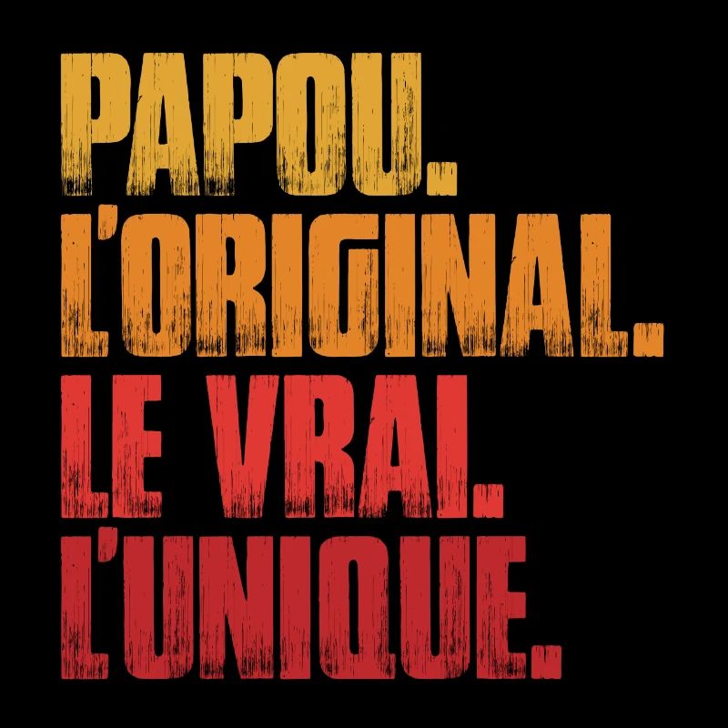 Papou L'original Le Vrai L'unique Cadeau