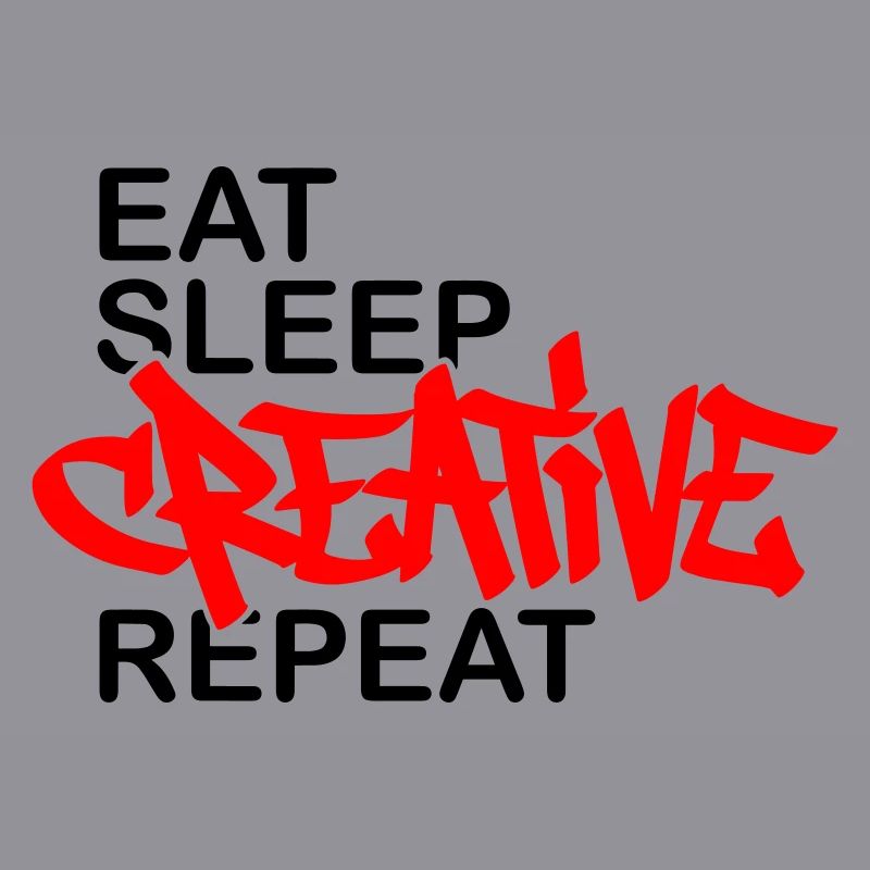 Eat Sleep Creative Repeat