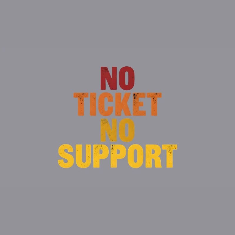 Pas de ticket, pas de support ! EDV IT Informatiker Spruch