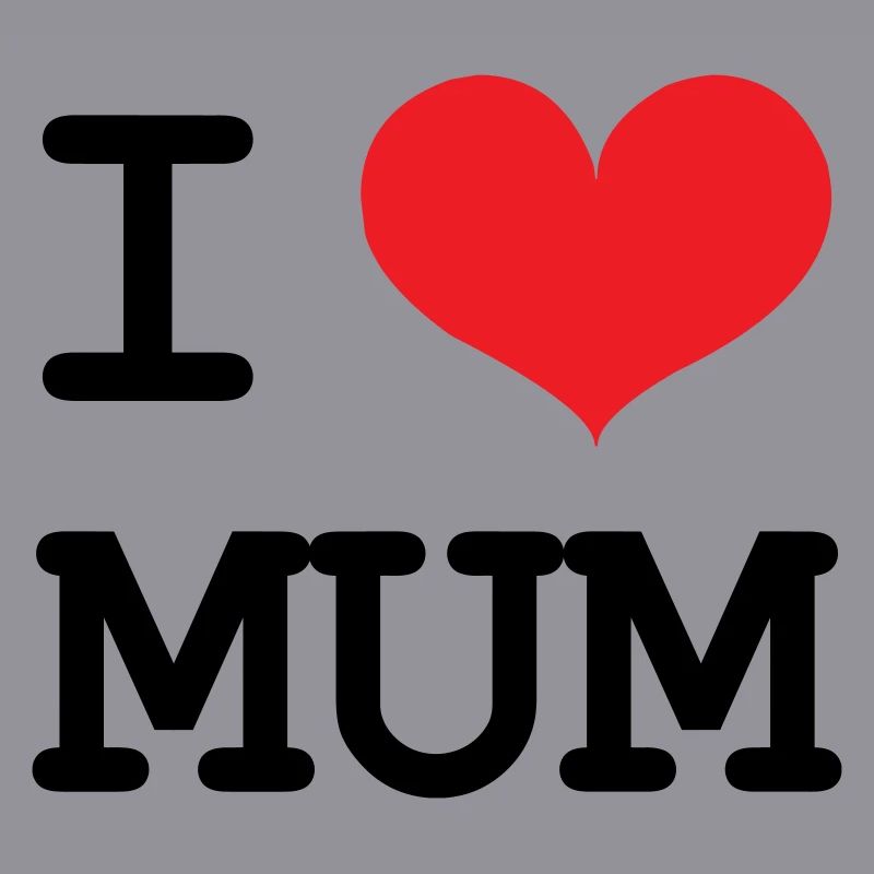 Ich liebe meine Mutter - Muttertag