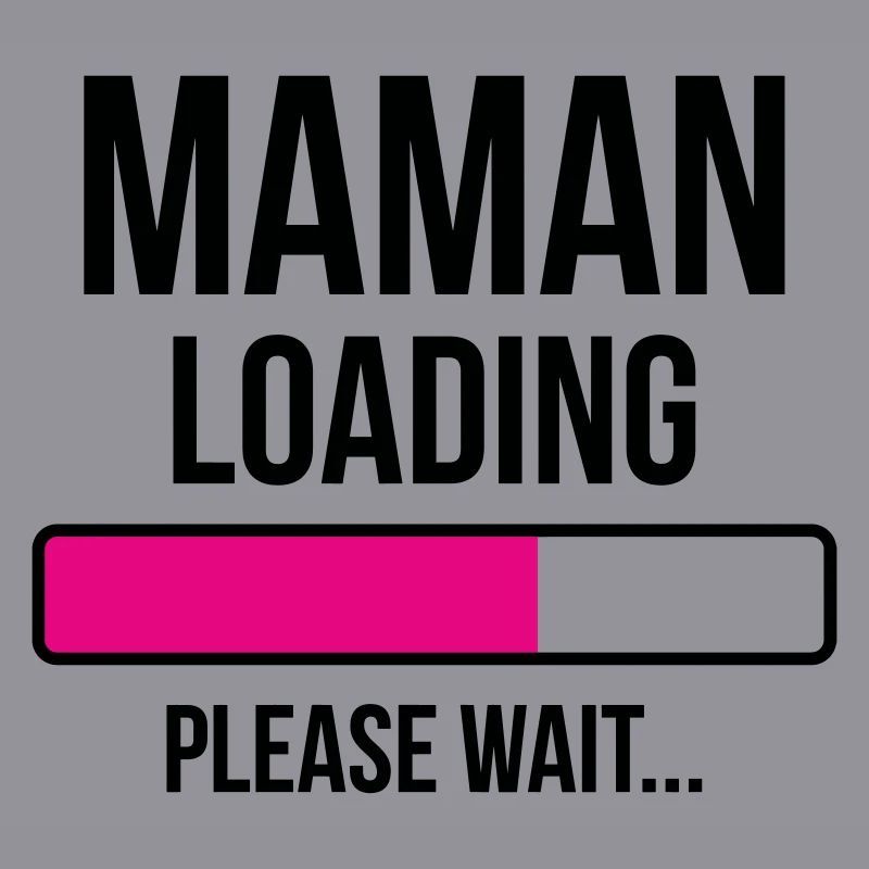 Maman loading... Please Wait - Future Mère
