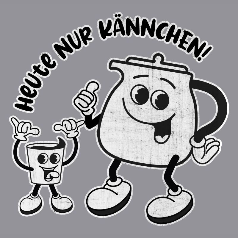 Heute nur Kännchen. Wird ein harter Tag – RETRO