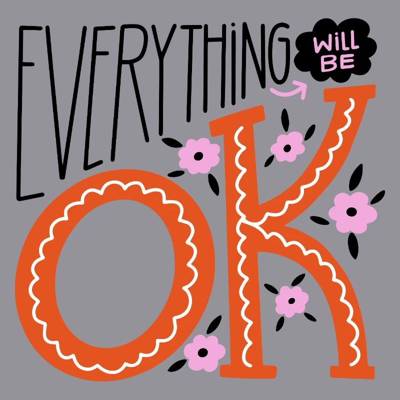 Everything Will Be Fine – Motivational Statement Design