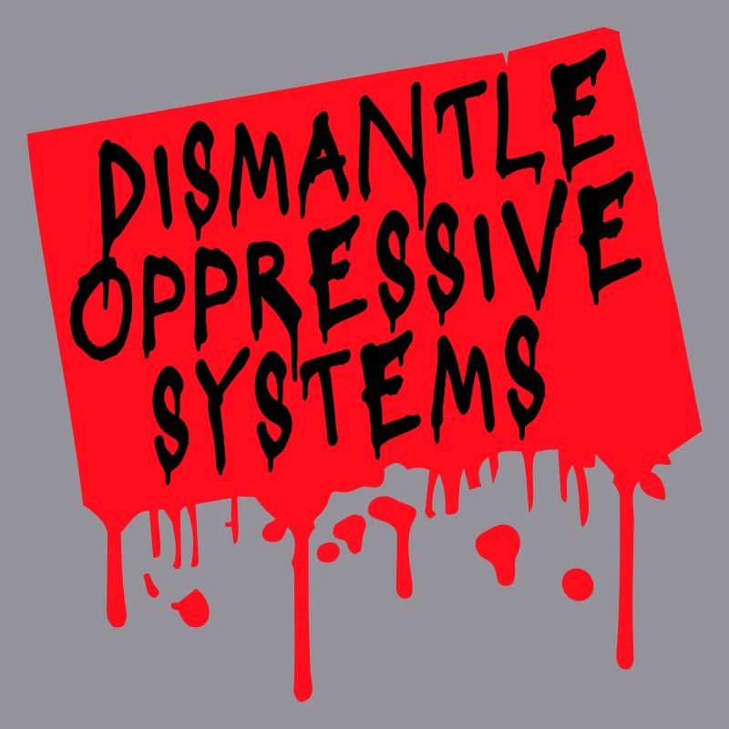 Dismantle Oppressive Systems Activism Statement