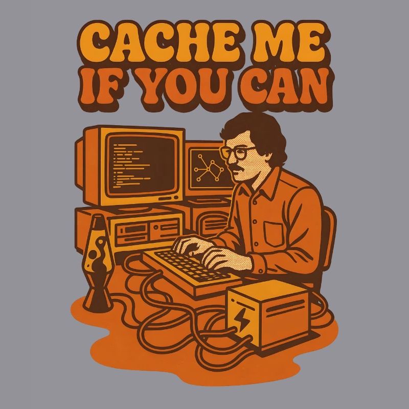 Cache mich, wenn du kannst | Coding Humor
