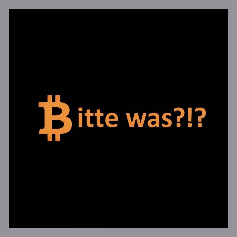 Bitcoin Bitte Was Spruch