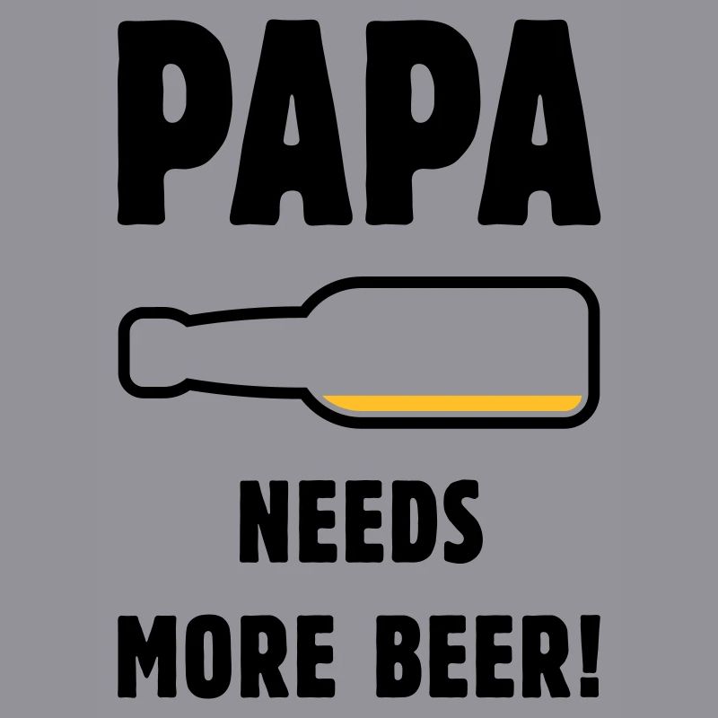 Papa Needs More Beer! (Vater Papi Bier / POS 2C)