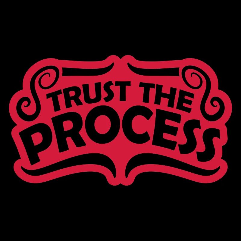 trust the process Quote