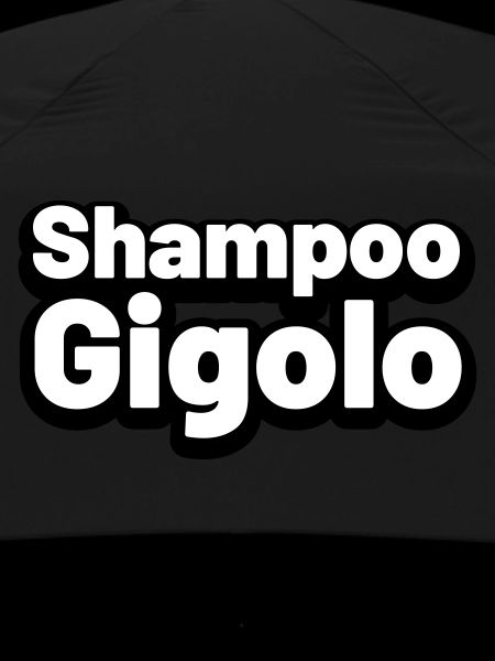 Shampoo Gigolo