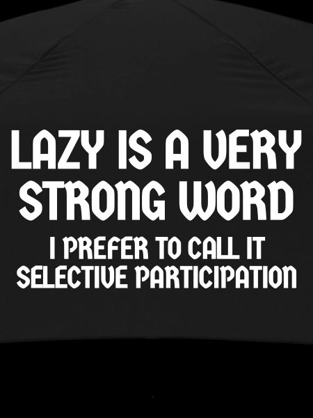 LAZY IS SELECTIVE PARTICIPATION