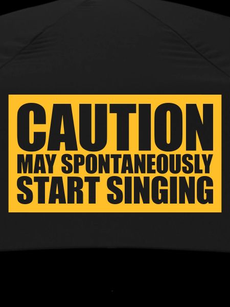 may spontaneously start singing