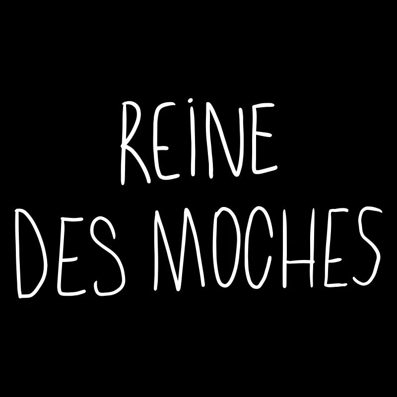 Reine de moches