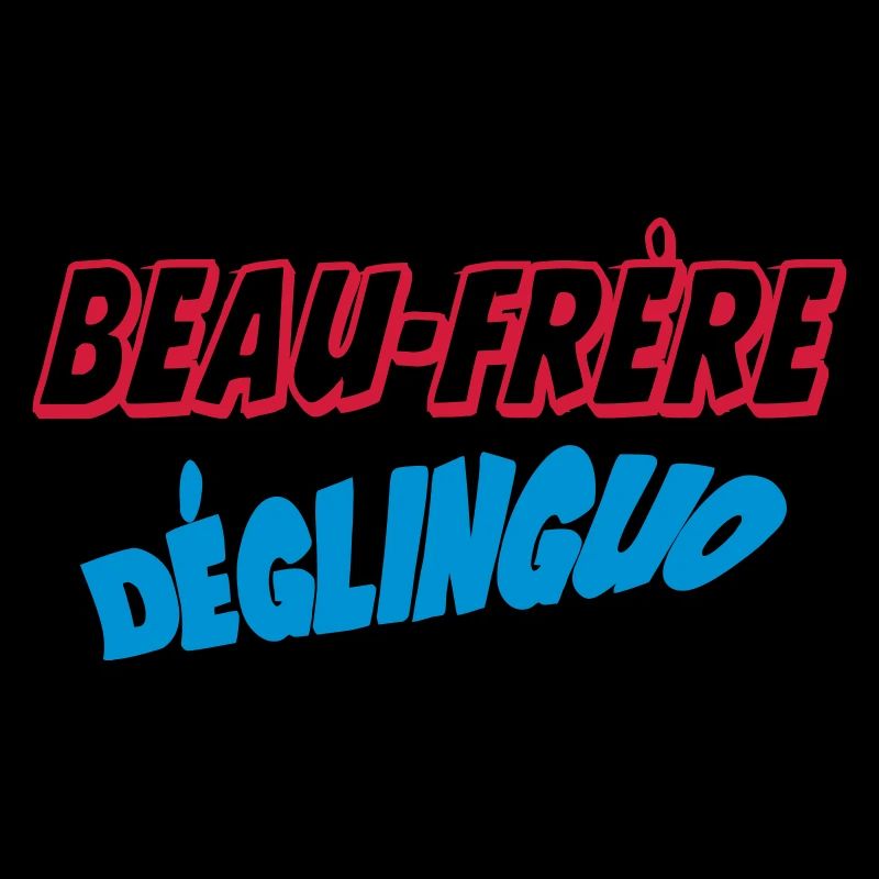 Beau Frère déglinguo