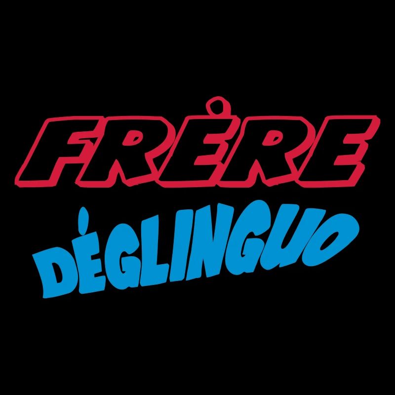 Frère déglinguo !!!