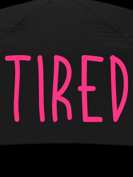 Tired