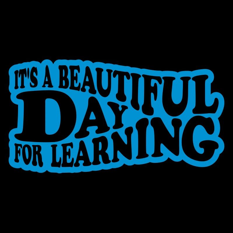 beautiful day for learning