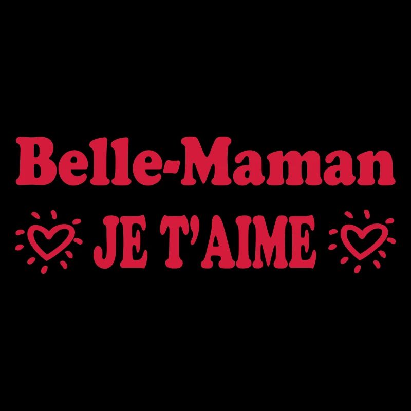 Belle Mère je t'aime
