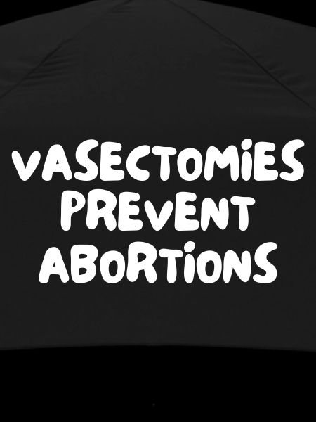 VASECTOMIES PREVENT ABORTIONS