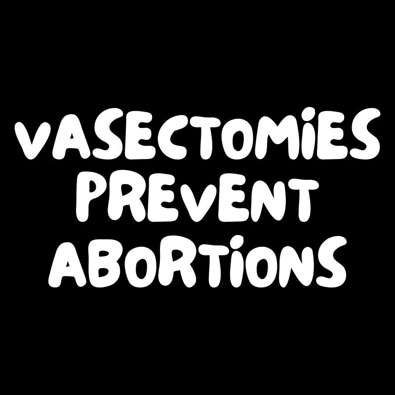 LES VASECTOMIES PRÉVIENNENT LES AVORTEMENTS