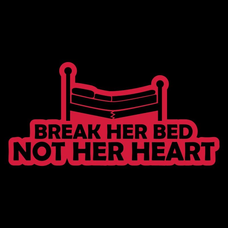 break her bed quote