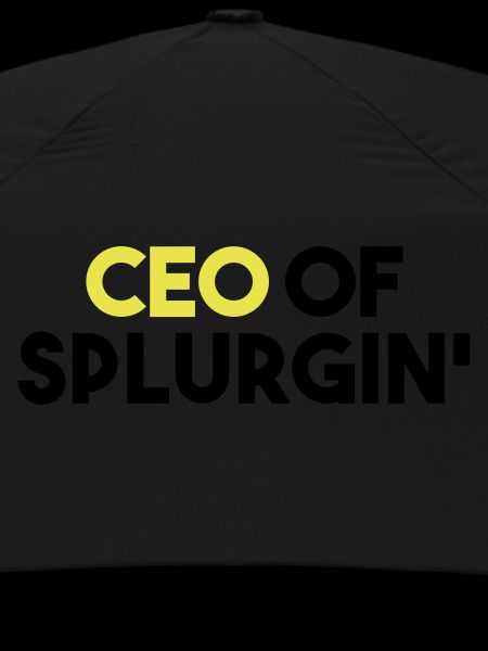 CEO OF SPLURGIN'