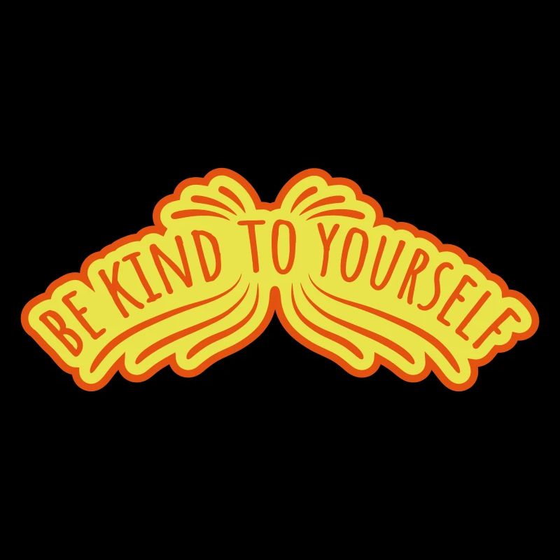 be kind to yourself