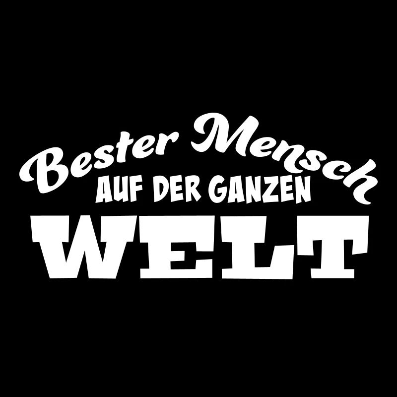 Bester Mensch auf der Welt Spruch Geschenk