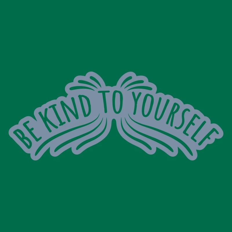 be kind to yourself